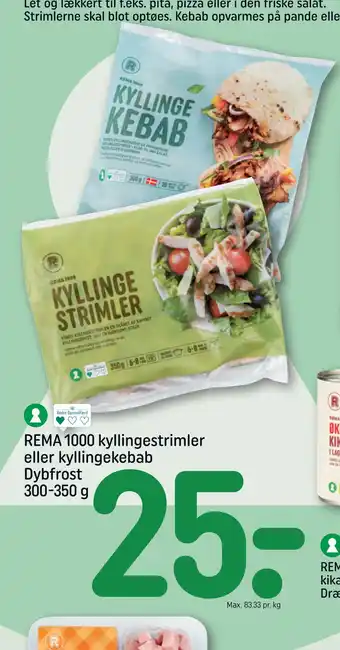 REMA 1000 REMA 1000 kyllingestrimler eller kyllingekebab Dybfrost 300-350 g tilbud