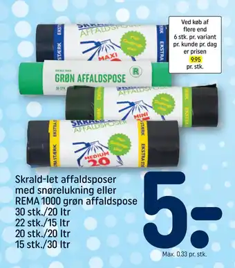 Skrald-let affaldsposer med snørelukning eller REMA 1000 grøn affaldspose 30 stk./20 ltr 22 stk./15 ltr 20 stk./20 ltr 15 stk