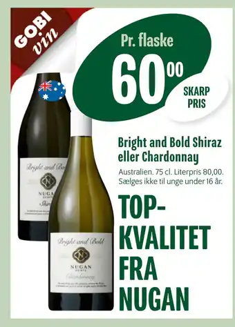 Bright and Bold Shiraz eller Chardonnay