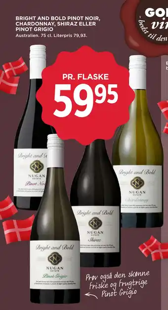 MENY BRIGHT AND BOLD PIN0T NOIR, CHARDONNAY, SHIRAZ ELLER PINOT GRIGIO tilbud