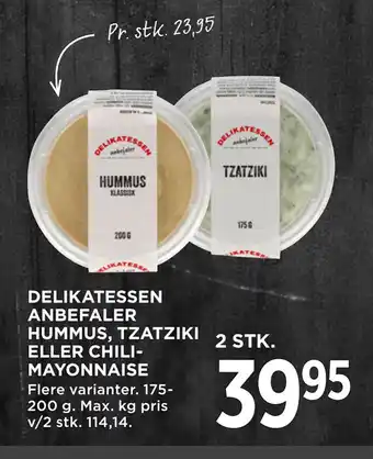 MENY DELIKATESSEN ANBEFALER HUMMUS, TZATZIKI ELLER CHILIMAYONNAISE tilbud