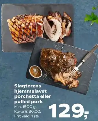 Slagterens hjemmelavet porchetta eller pulled pork