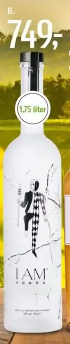 B. I AM vodka. 1,75 liter. Pr. liter 428,