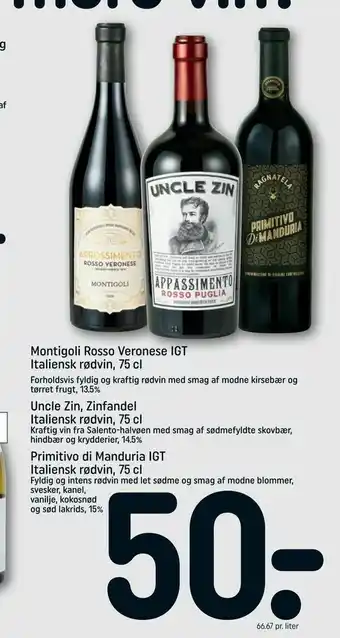 REMA 1000 Montigoli Rosso Veronese IGT Italiensk rødvin, 75 cl, Uncle Zin, Zinfandel Italiensk rødvin, 75 cl, Primitivo di Manduria IGT tilbud