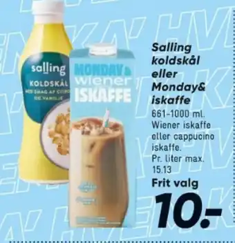Bilka Salling koldskål eller Monday& iskaffe tilbud