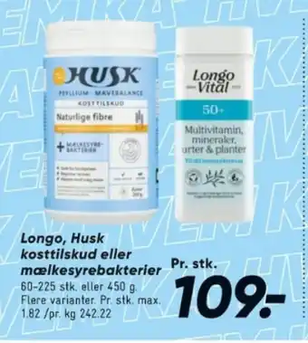 Bilka Longo, Husk kosttilskud eller mælkesyrebakterier tilbud