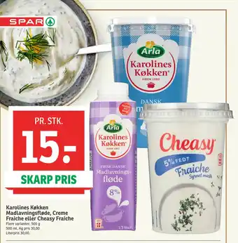 SPAR Karolines Køkken Madlavningsfløde, Creme Fraiche eller Cheasy Fraiche tilbud