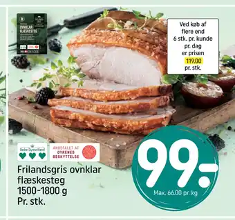 REMA 1000 Frilandsgris ovnklar flæskesteg 1500-1800 g Pr. stk tilbud
