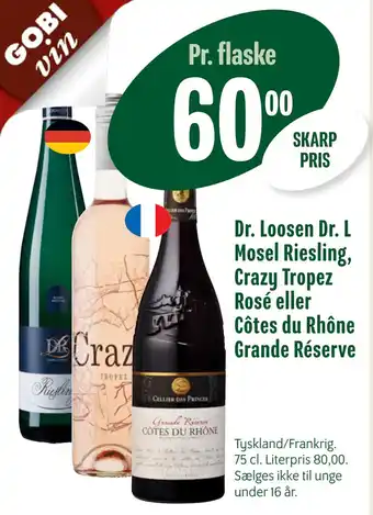 Min Købmand Dr. Loosen Dr. L Mosel Riesling, Crazy Tropez Rosé eller Côtes du Rhône Grande Réserve tilbud