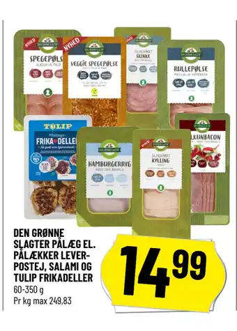 Løvbjerg DEN GRØNNE SLAGTER PÅLÆG EL. PÅLÆKKER LEVERPOSTEJ, SALAMI OG TULIP FRIKADELLER tilbud