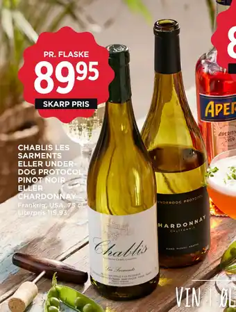 MENY CHABLIS LES SARMENTS ELLER UNDER DOG. PROTOCOL PINOT NOIR ELLER CHARDONNAY tilbud