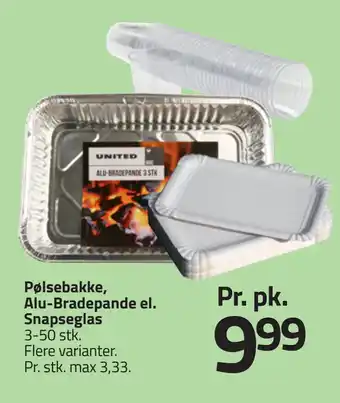 Fleggaard Pølsebakke, Alu-Bradepande el. Snapseglas tilbud