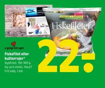 Fiskefilet eller kutterrejer