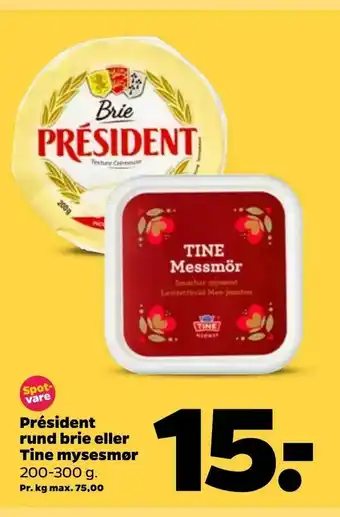 Netto Président rund brie eller Tine mysesmør tilbud