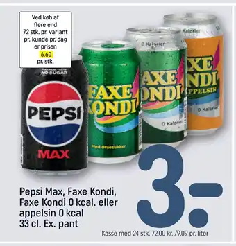 REMA 1000 Pepsi Max, Faxe Kondi, Faxe Kondi 0 kcal. eller appelsin 0 kcal 33 cl. Ex. pant tilbud