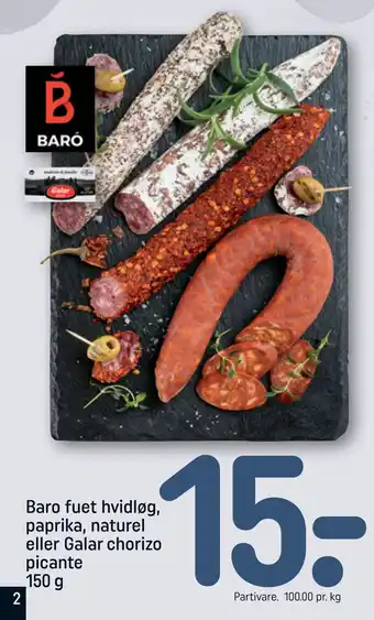 Rema 1000 Baro fuet hvidløg, paprika, naturel eller Galar chorizo picante 150 g tilbud