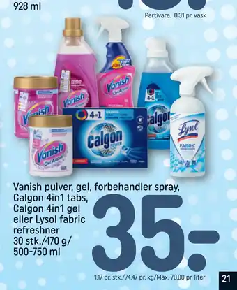 REMA 1000 Vanish pulver, gel, forbehandler spray, Calgon 4in1 tabs, Calgon 4in1 gel eller Lysol fabric refreshner 30 stk./470 g/ 500-75 tilbud