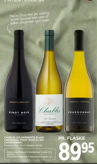 MENY CHABLIS LES SARMENTS ELLER UNDERDOG PINOT NOIR ELLER CHARDONNAY tilbud
