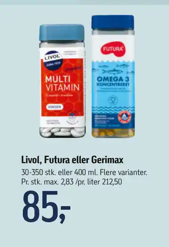 Føtex Livol, Futura eller Gerimax tilbud