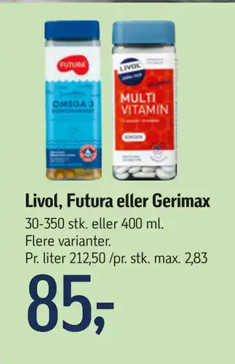 Føtex Livol, Futura eller Gerimax tilbud