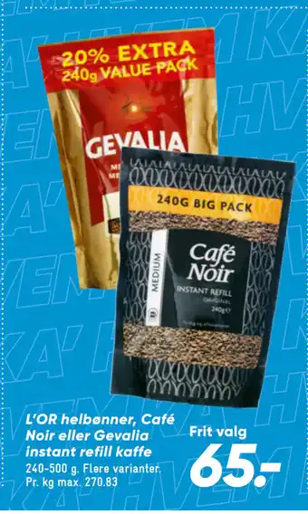 Bilka L’OR helbønner, Café Noir eller Gevalia instant refill kaffe tilbud