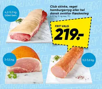 Bilka Club skinke, røget hamburgerryg eller hel dansk ovnklar flæskesteg tilbud
