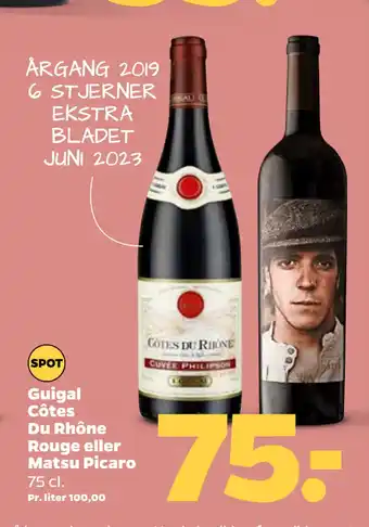 Guigal Côtes Du Rhône Rouge eller Matsu Picaro