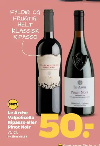 Le Arche Valpolicella Ripasso eller Pinot Noir