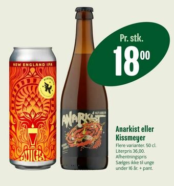 Min Købmand Anarkist eller Kissmeyer tilbud