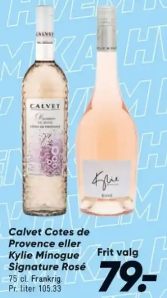 Bilka Calvet Cotes de Provence eller Kylie Minogue Signature Rosé tilbud