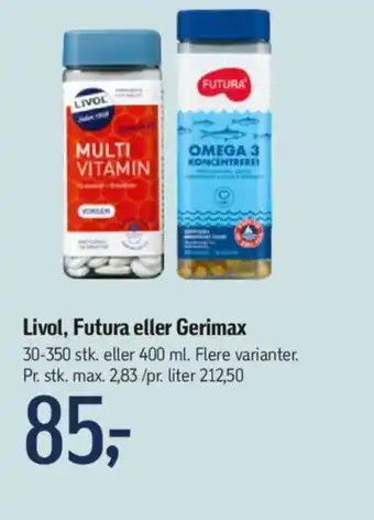 Føtex Livol, Futura eller Gerimax tilbud