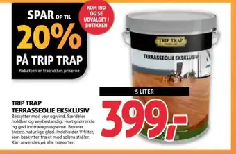 TRIP TRAP TERRASSEOLIE EKSKLUSIV