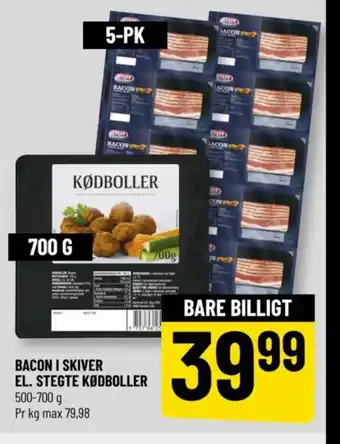 Løvbjerg BACON I SKIVER EL. STEGTE KØDBOLLER tilbud