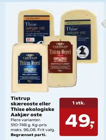 Kvickly Tistrup skæreoste eller Thise økologiske Aakjær oste tilbud