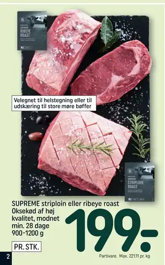 REMA 1000 SUPREME striploin eller ribeye roast Oksekød af høj kvalitet, modnet min. 28 dage 900-1200 g tilbud