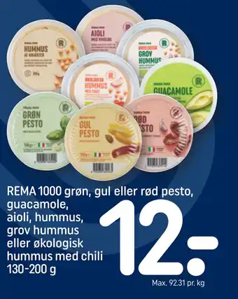 REMA 1000 REMA 1000 grøn, gul eller rød pesto, guacamole, aioli, hummus, grov hummus eller økologisk hummus med chili 130-200 g tilbud