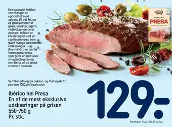 REMA 1000 Ibérico hel Presa En af de mest eksklusive udskæringer på grisen 550-750 g Pr. stk tilbud