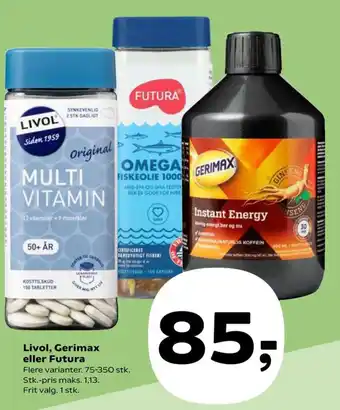 Livol, Gerimax eller Futura