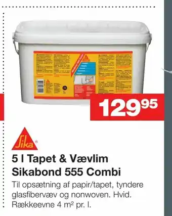 5 l Tapet & Vævlim Sikabond 555 Combi