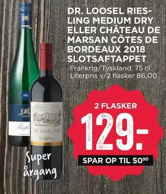 MENY Dr. loosel riesling medium dry eller château de marsan côtes de bordeaux 2018 slotsaftappet tilbud