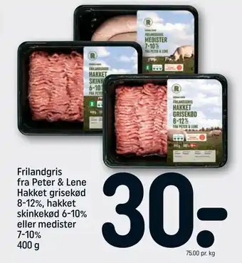 REMA 1000 Frilandgris fra Peter & Lene Hakket grisekød 8-12%, hakket skinkekød 6-10% eller medister 7-10% tilbud