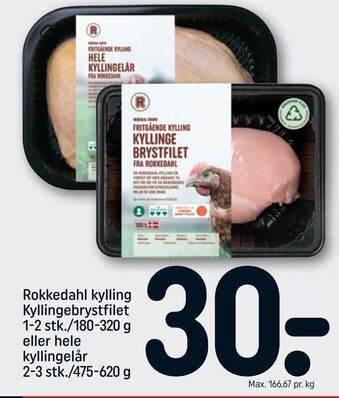 REMA 1000 Rokkedahl kylling Kyllingebrystfilet 1-2 stk./180-320 g eller hele kyllingelår 2-3 stk./475-620 g tilbud