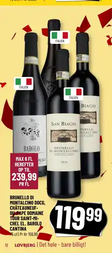 Løvbjerg BRUNELLO DI MONTALCINO DOCG, CHÂTEAUNEUFDU-PAPE DOMAINE TOUR SAINT-MICHEL EL. BAROLO CANTINA tilbud