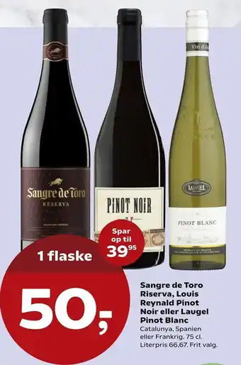 SuperBrugsen Sangre de Toro Riserva, Louis Reynald Pinot Noir eller Laugel Pinot Blanc tilbud