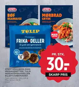 MENY STEFF HOULBERG MAXI MIDDAGSRETTER, TULIP MIDDAGSFRIKADELLER ELLER KARBONADER tilbud