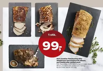 SuperBrugsen Halv ovnklar flæskesteg eller Slagterens hjemmelavede ølkam, porchetta eller pulled pork tilbud