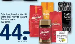 REMA 1000 Café Noir, Gevalia, Merrild kaffe eller Merrild instant Flere varianter 150-500 g tilbud
