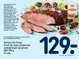 REMA 1000 Ibérico hel Presa En af de mest eksklusive udskæringer på grisen 550-750 g Pr. stk. tilbud