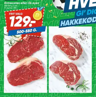 Bilka Entrecotes eller rib eyes tilbud