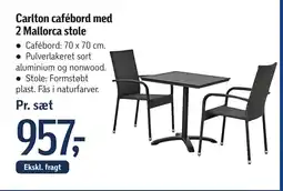 Føtex Carlton cafébord med 2 Mallorca stole tilbud